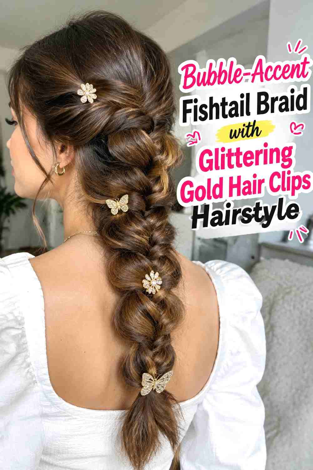 10. Bubble Accent Fishtail Braid With Glittering Gold Hair Clips Hairstyle