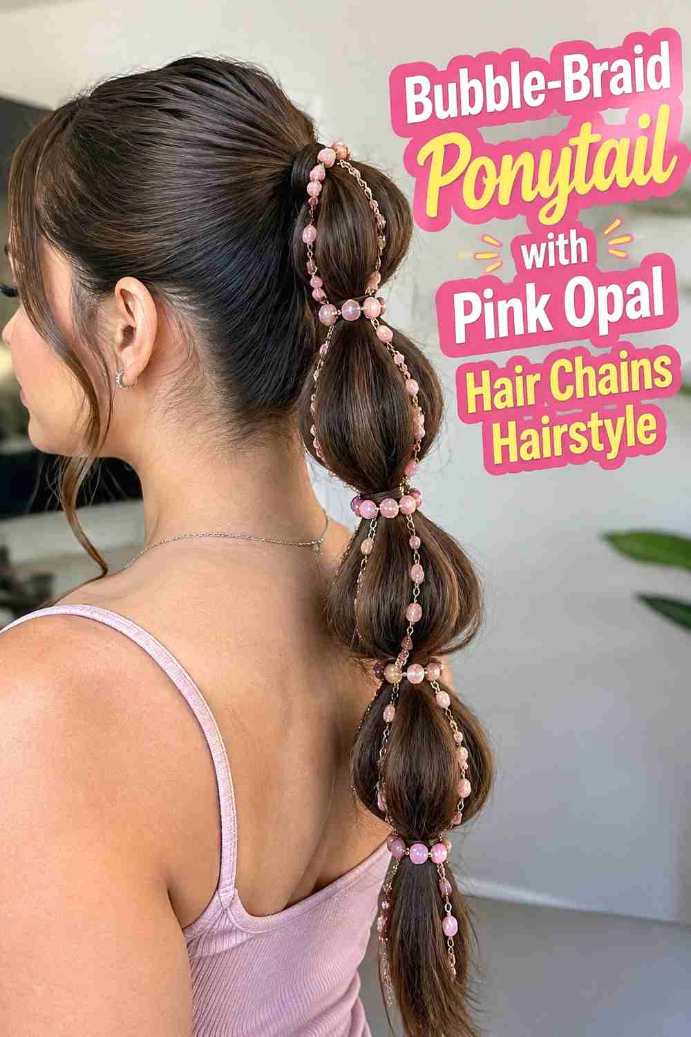 11. Bubble Braid Ponytail With Pink Opal Hair Chains Hairstyle