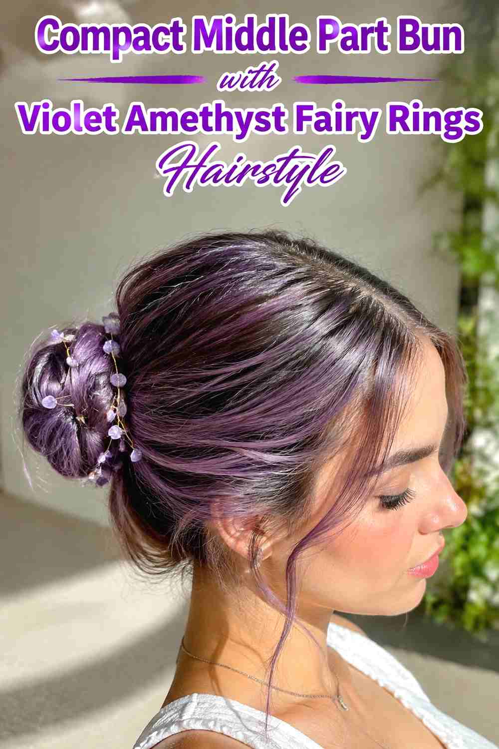 10. Compact Middle Part Bun With Violet Amethyst Fairy Rings Hairstyle