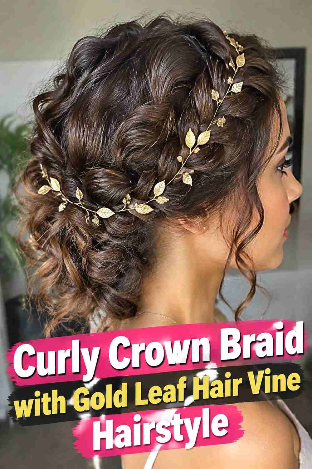 7. Curly Crown Braid With Gold Leaf Hair Vine Hairstyle