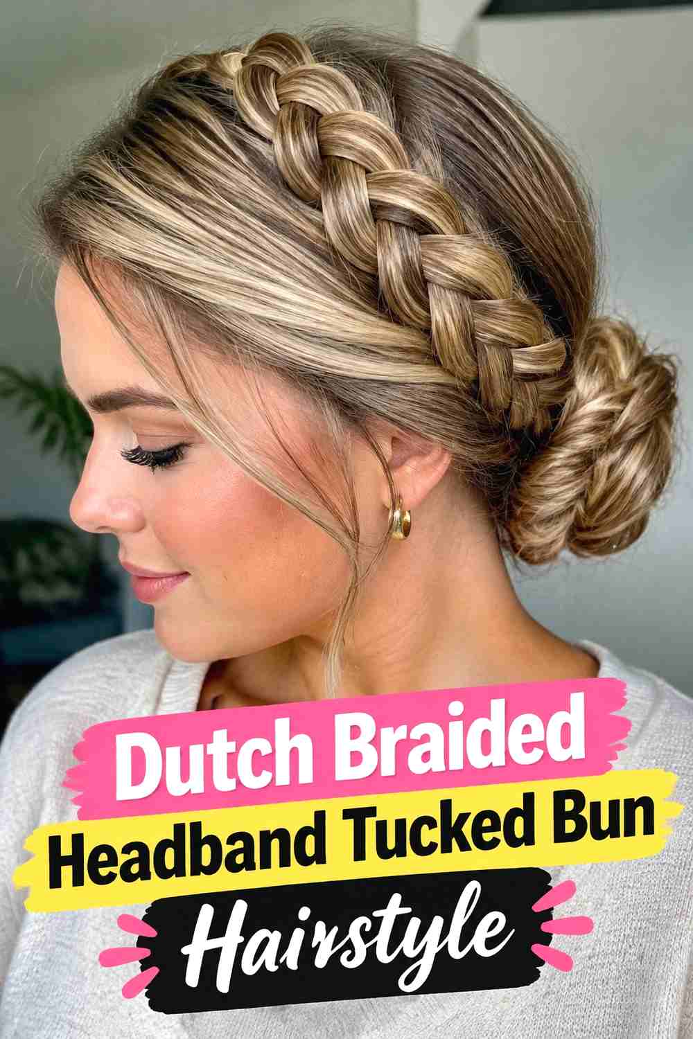 4. Dutch Braided Headband Tucked Bun Hairstyle