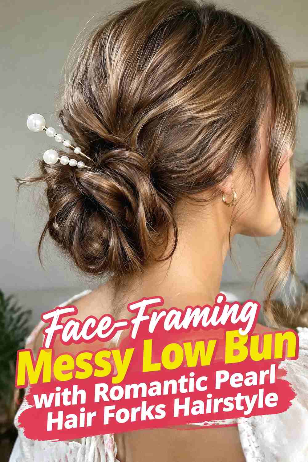 9. Face Framing Messy Low Bun With Romantic Pearl Hair Forks Hairstyle