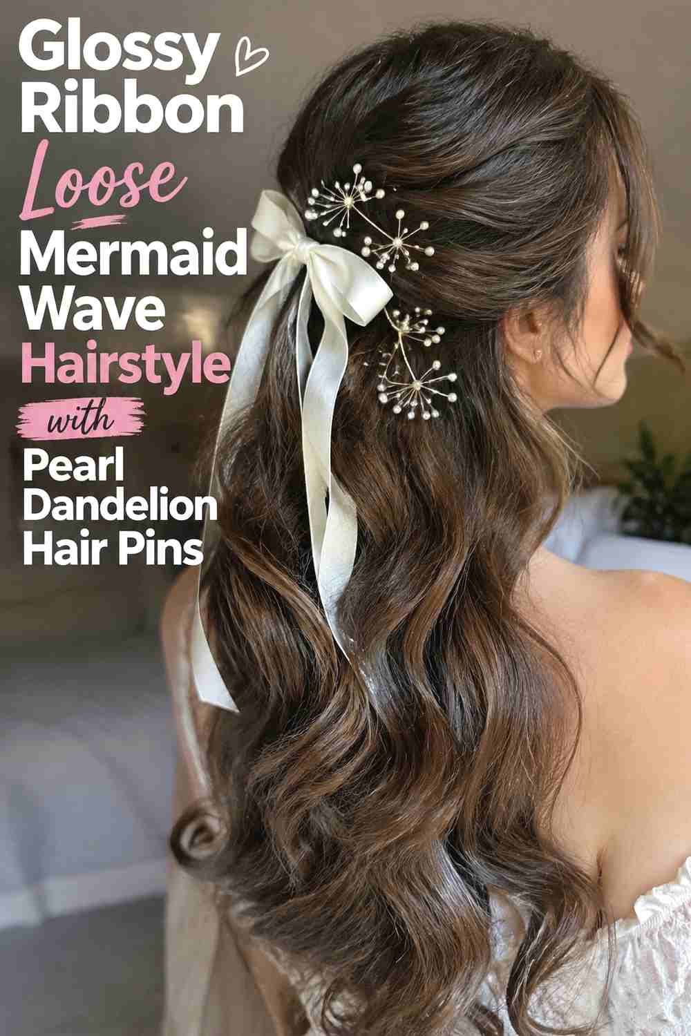 4. Glossy Ribbon Loose Mermaid Wave Hairstyle With Pearl Dandelion Hair Pins