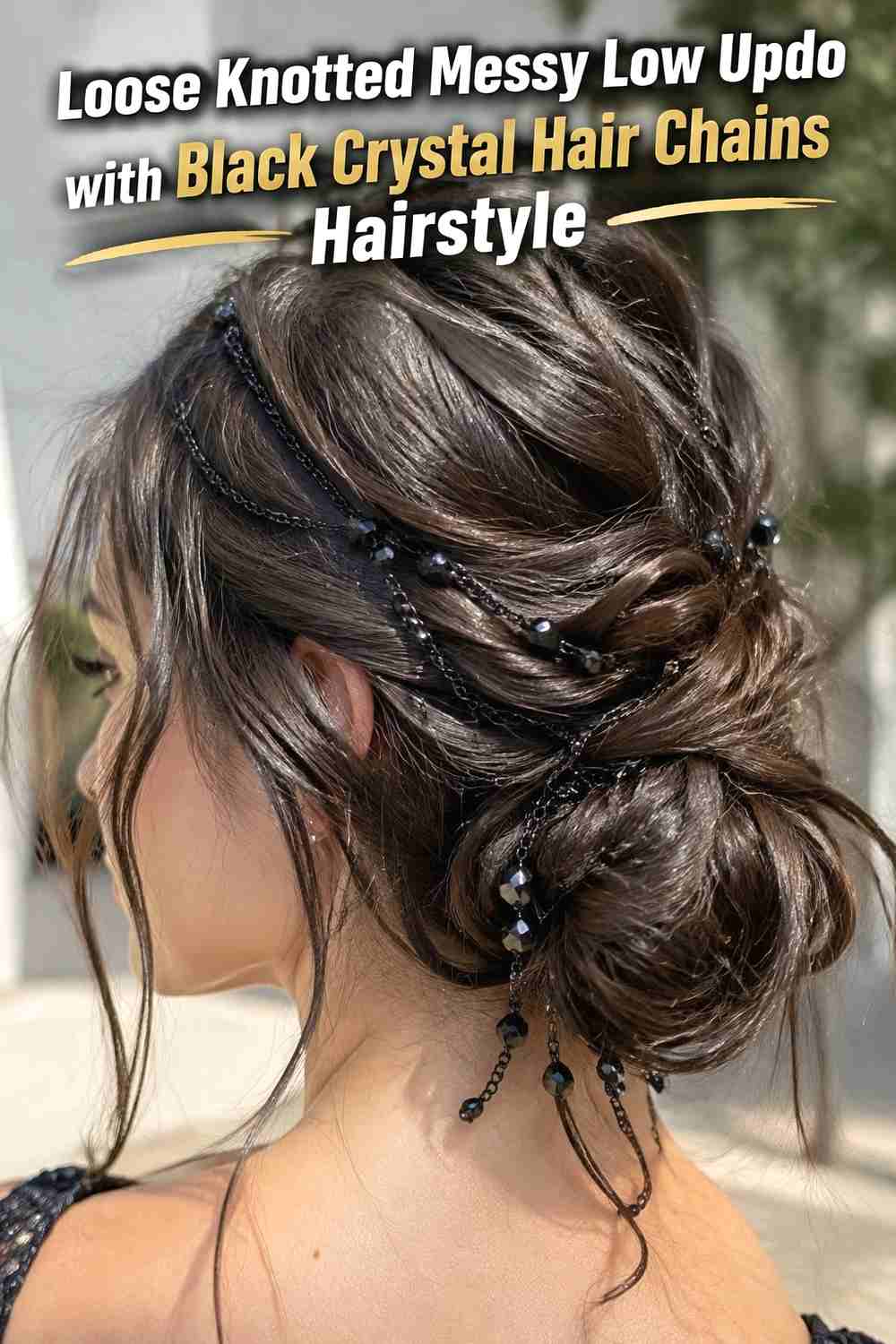 3. Loose Knotted Messy Low Updo With Black Crystal Hair Chains Hairstyle