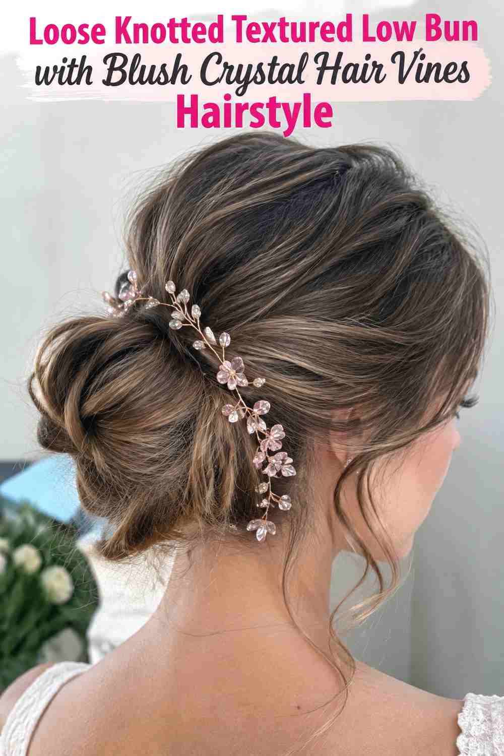 2. Loose Knotted Textured Low Bun With Blush Crystal Hair Vines Hairstyle