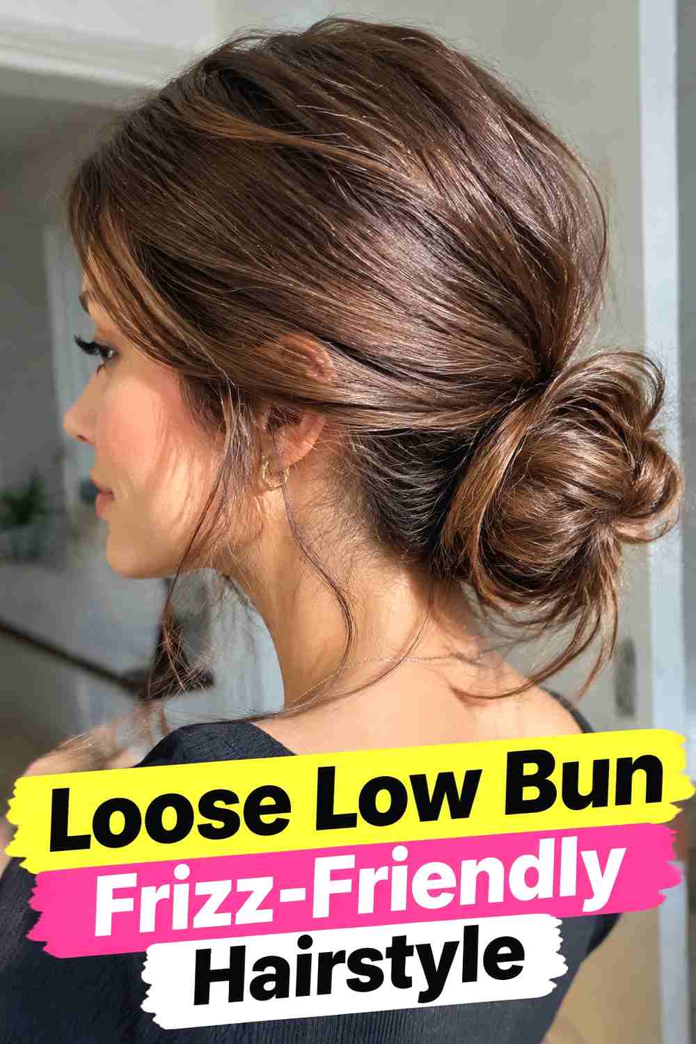 2. Loose Low Bun Frizz Friendly Hairstyle