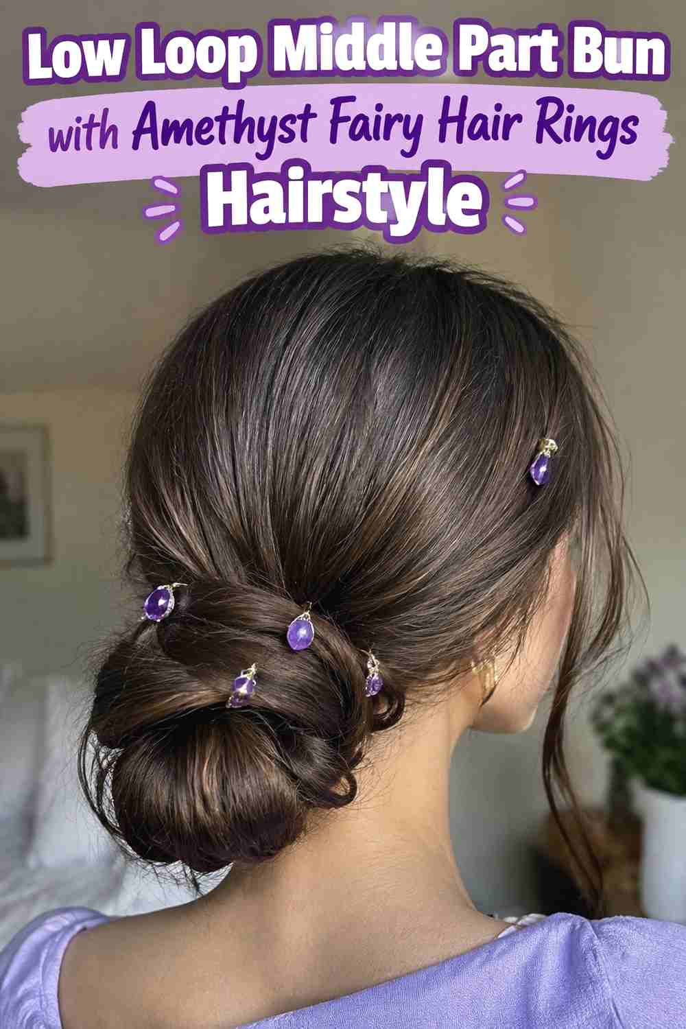 8. Low Loop Middle Part Bun With Amethyst Fairy Hair Rings Hairstyle