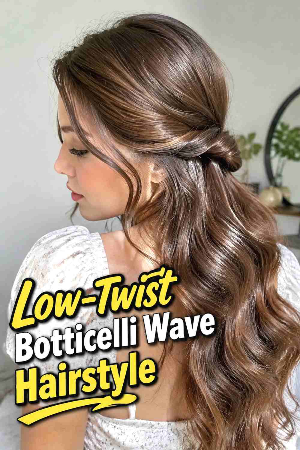 1. Low Twist Botticelli Wave Hairstyle