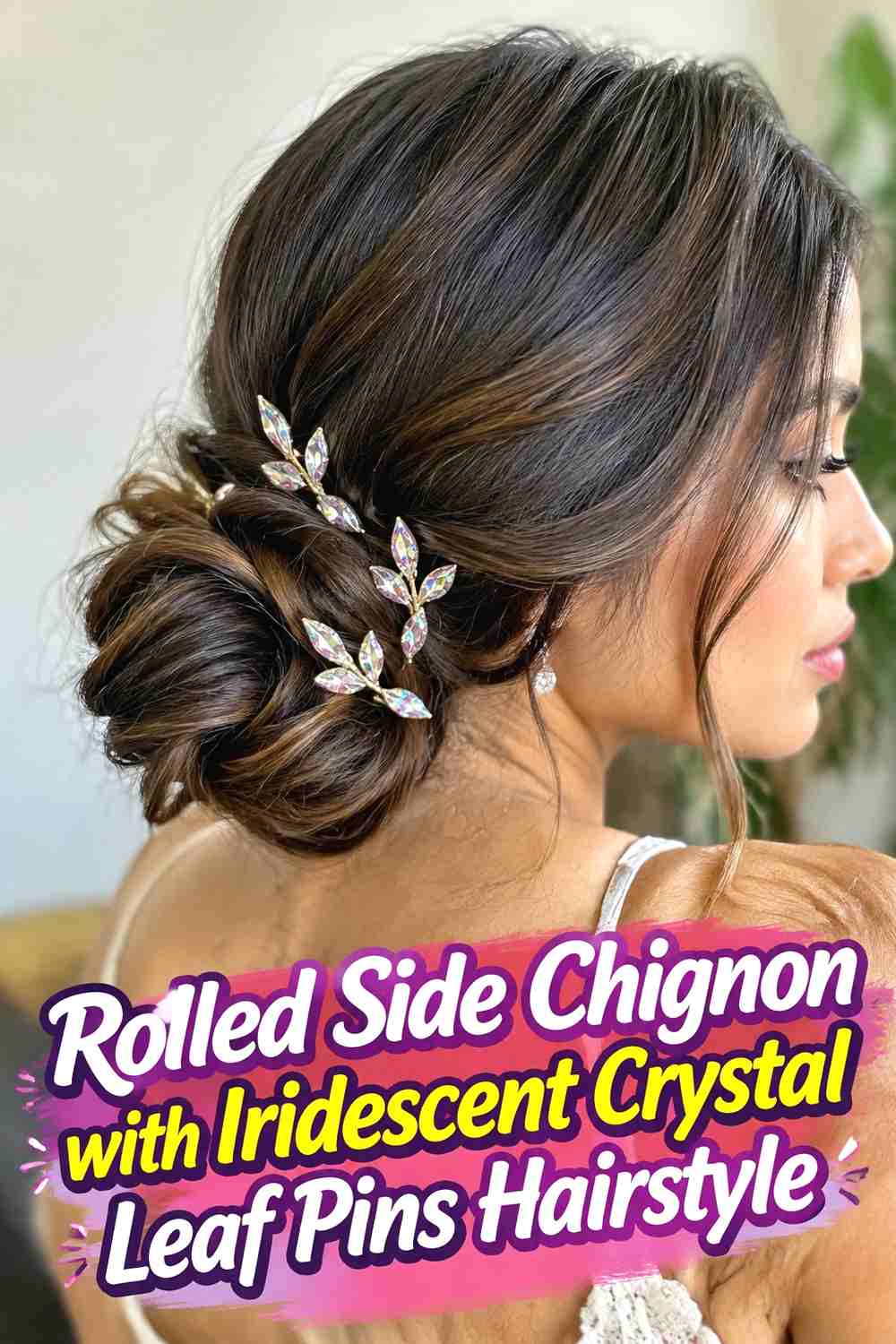 6. Rolled Side Chignon With Iridescent Crystal Leaf Pins Hairstyle