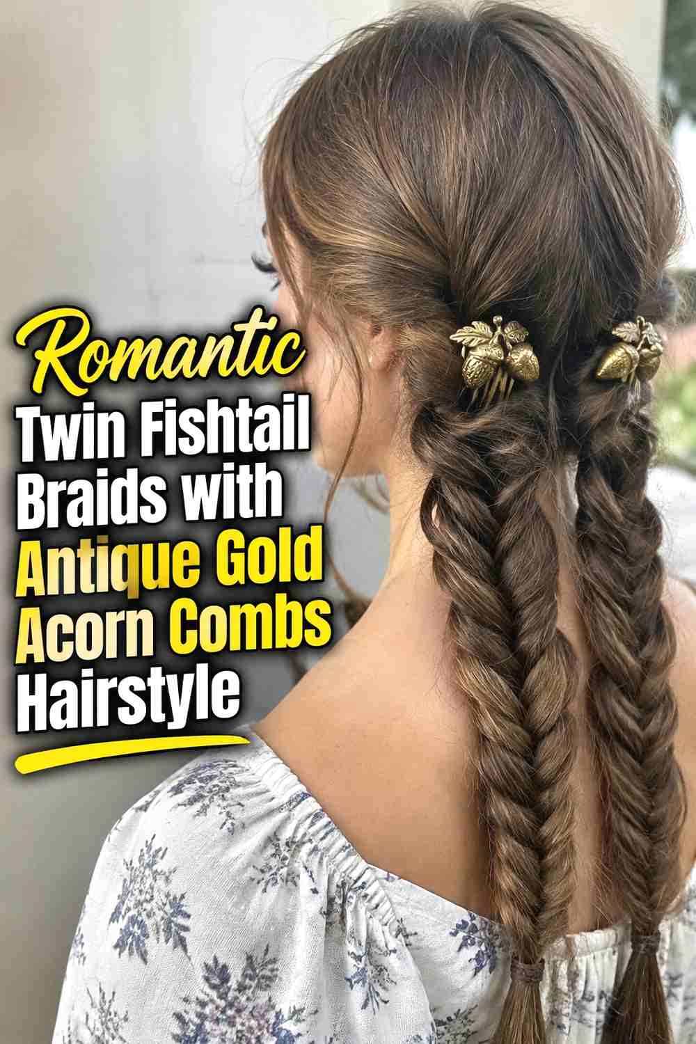 7. Romantic Twin Fishtail Braids With Antique Gold Acorn Combs Hairstyle