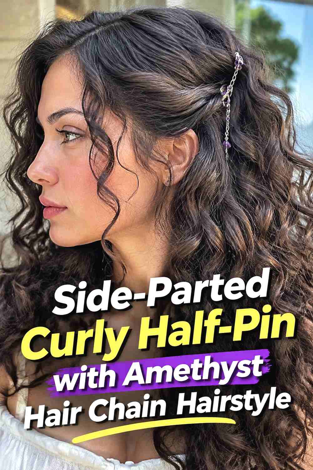 4. Side Parted Curly Half Pin With Amethyst Hair Chain Hairstyle