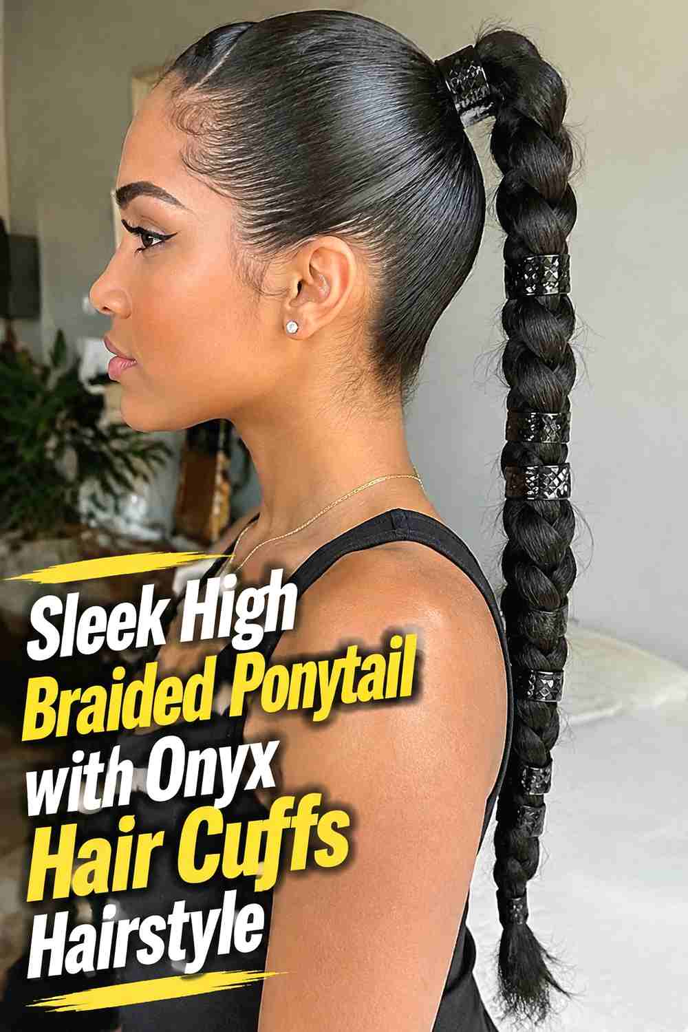1. Sleek High Braided Ponytail With Onyx Hair Cuffs Hairstyle