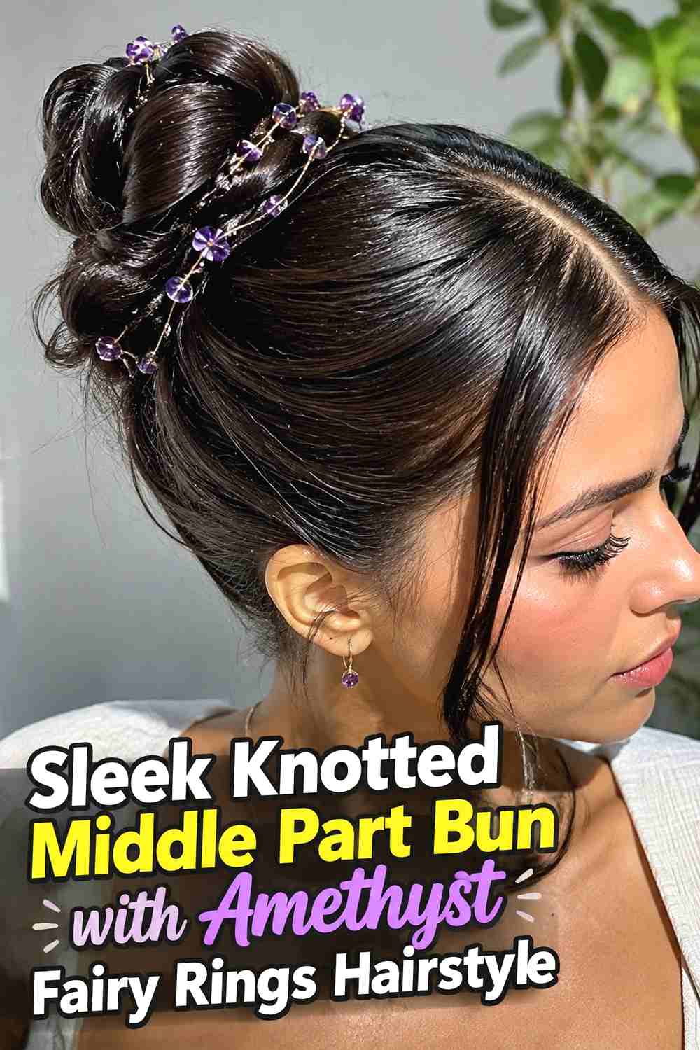 4. Sleek Knotted Middle Part Bun With Amethyst Fairy Rings Hairstyle