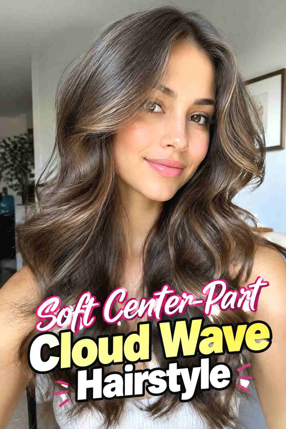 8. Soft Center Part Cloud Wave Hairstyle