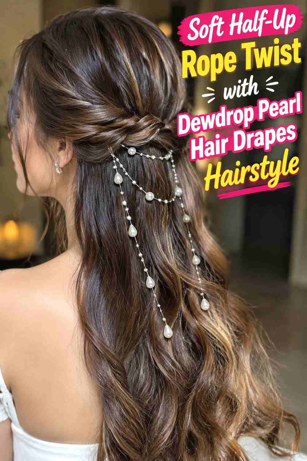 1. Soft Half Up Rope Twist With Dewdrop Pearl Hair Drapes Hairstyle