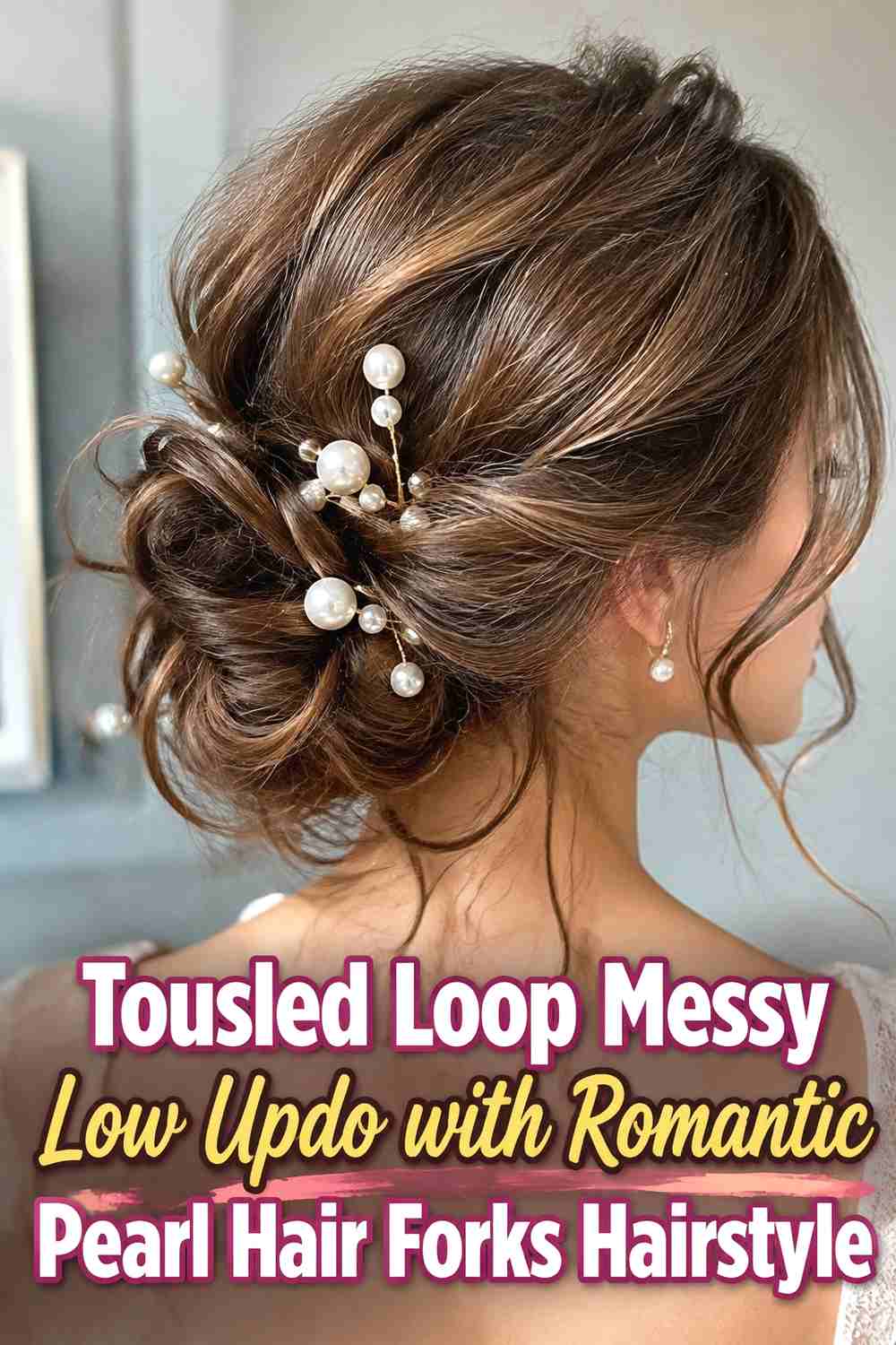 11. Tousled Loop Messy Low Updo With Romantic Pearl Hair Forks Hairstyle