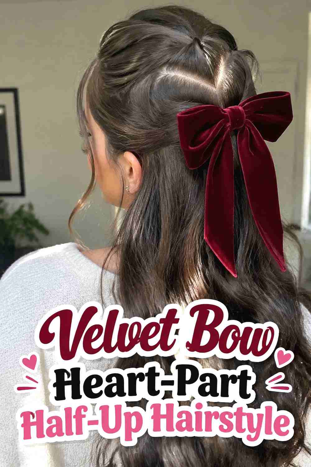 2. Velvet Bow Heart Part Half Up Hairstyle