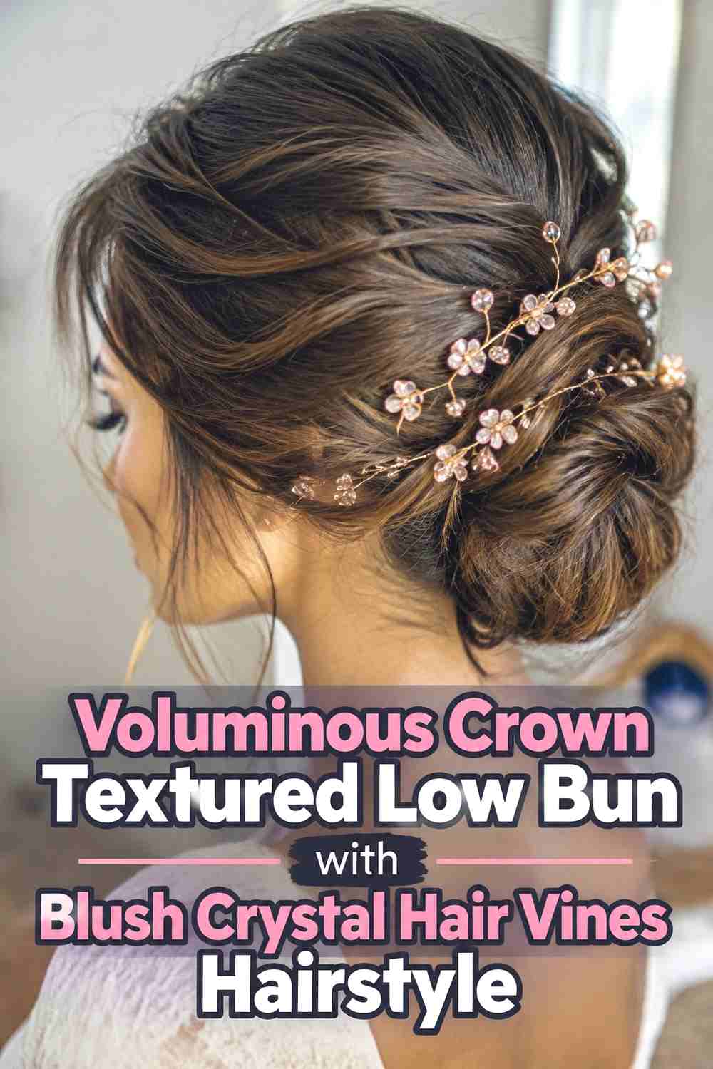 9. Voluminous Crown Textured Low Bun With Blush Crystal Hair Vines Hairstyle